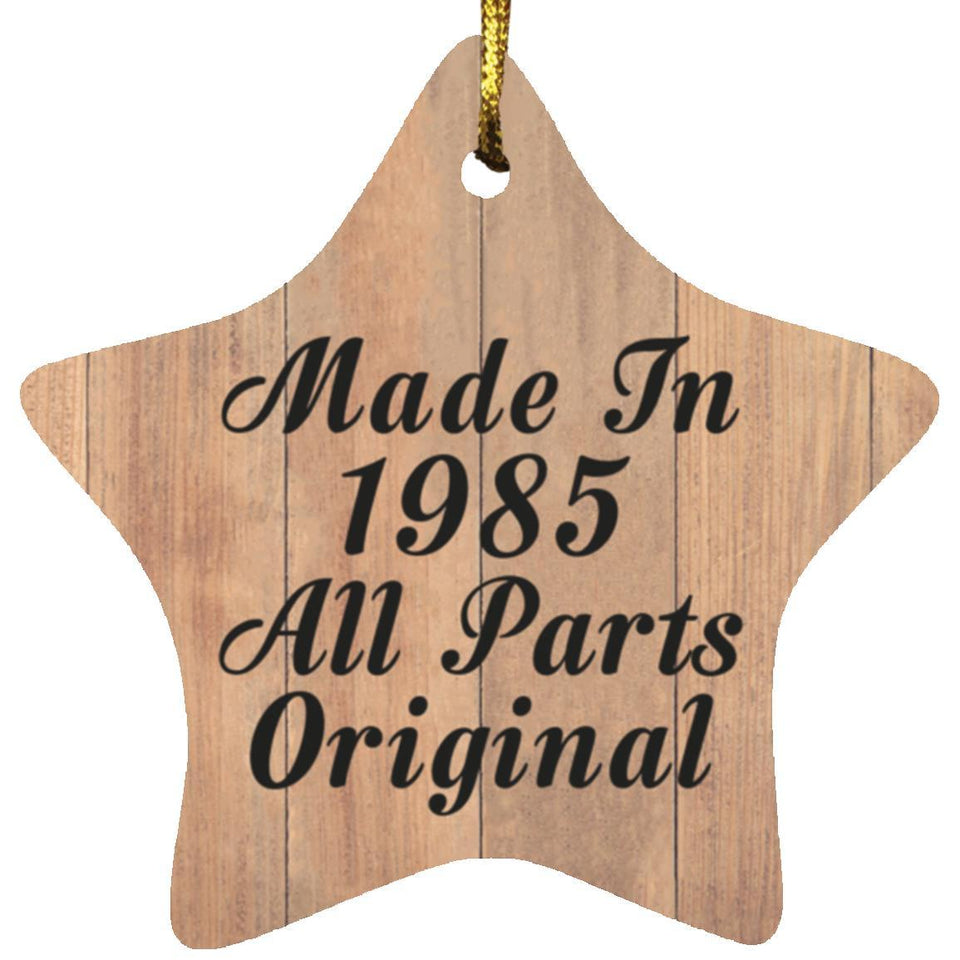 39th Birthday Made In 1985 All Parts Original - Star Ornament C