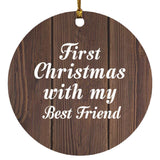 First Christmas With My Best Friend - Circle Ornament D
