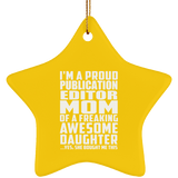 Proud Publication Editor Mom Of Awesome Daughter - Star Ornament