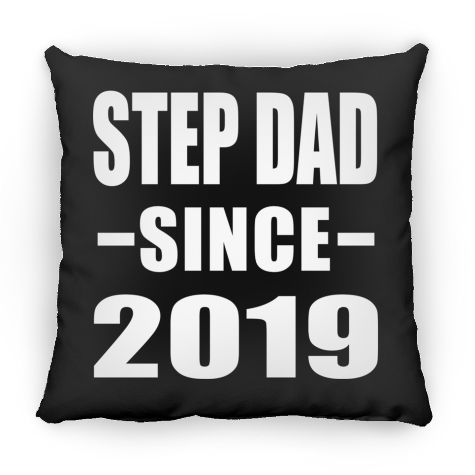 Step Dad Since 2019 - Throw Pillow Black