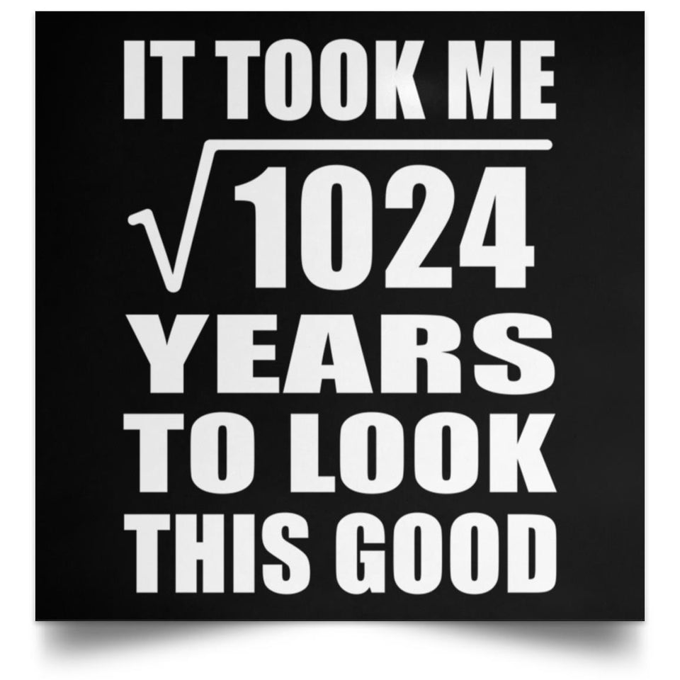 32nd Birthday Took Square Root of 1024 Years To Look Good - Poster Square