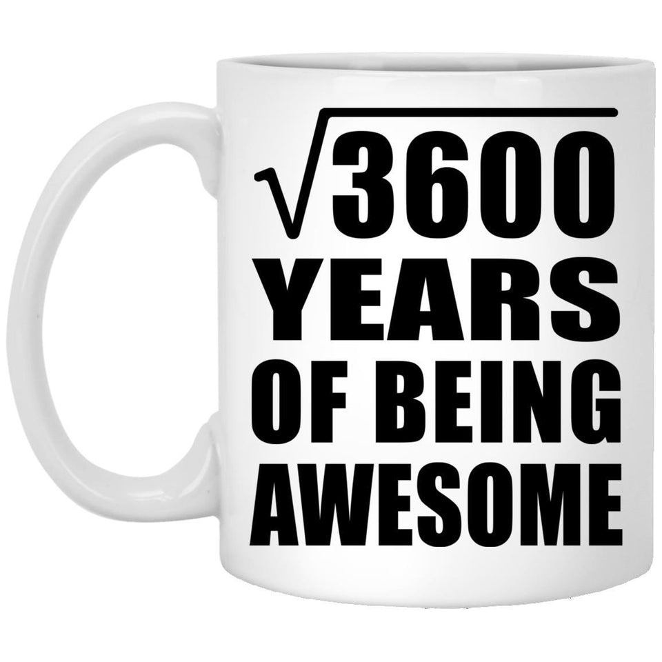60th Birthday Square Root of 3600 Years of Being Awesome - 11oz Coffee Mug