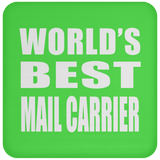 World's Best Mail Carrier - Drink Coaster