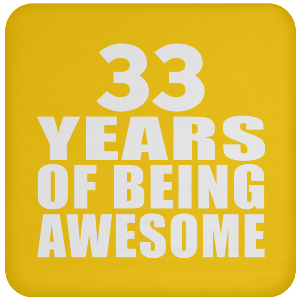 33rd Birthday 33 Years Of Being Awesome - Drink Coaster