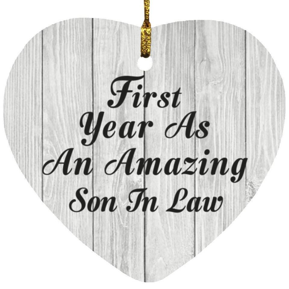 First Year As An Amazing Son In Law - Heart Ornament F