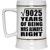 95th Anniversary Square Root of 9025 Years Mrs Always Right - Beer Stein