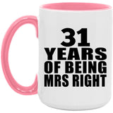 31st Anniversary 31 Years Of Being Mrs Right - 15oz Accent Mug Pink