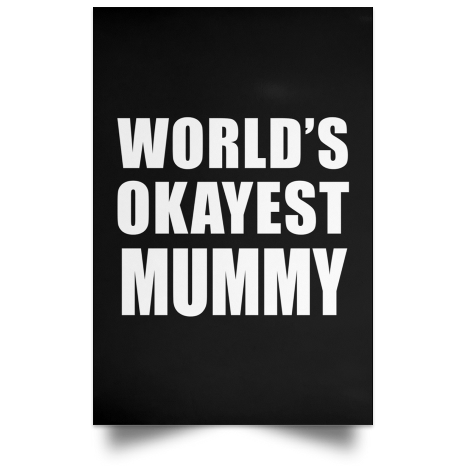 World's Okayest Mummy - Poster Portrait