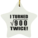 60th Birthday I Turned Square Root of 900 Twice - Star Ornament