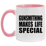 Gunsmithing Makes Life Special - 11oz Accent Mug Pink