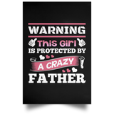 Warning This Girl Is Protected by A Crazy Father - Poster Portrait