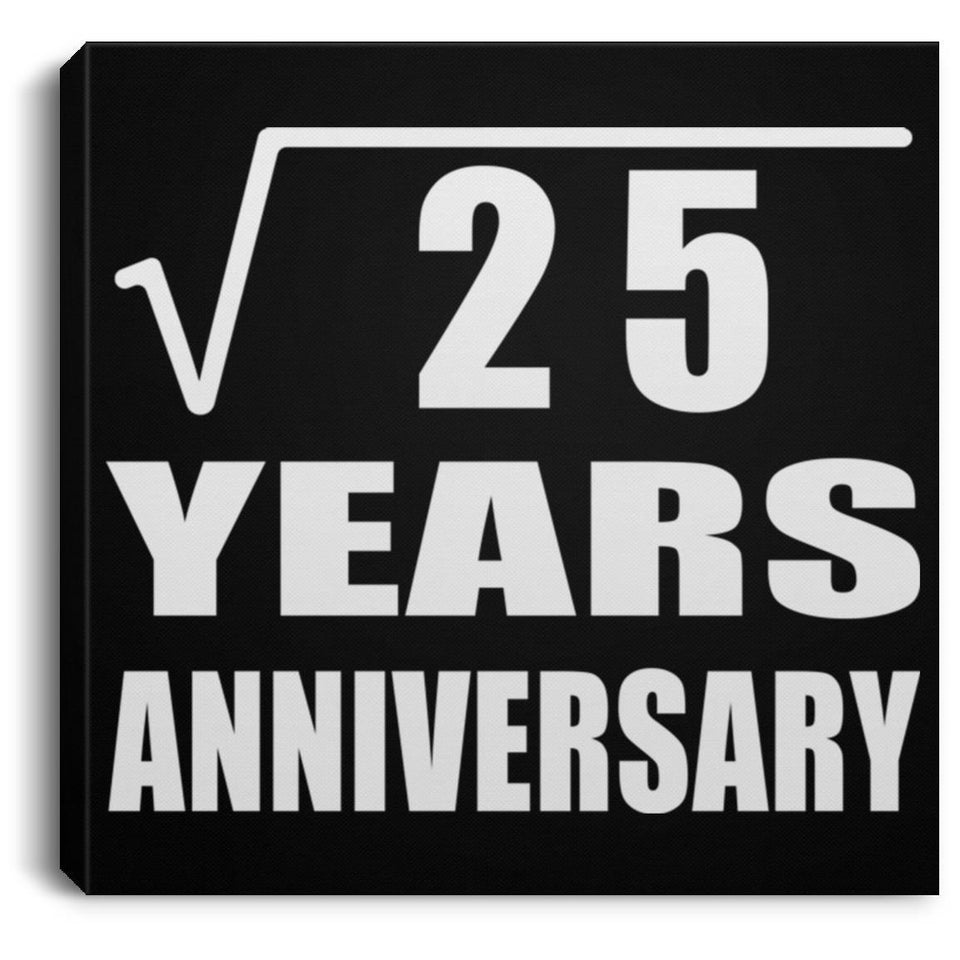 5th Anniversary Square Root of 25 Years Anniversary - Canvas Square