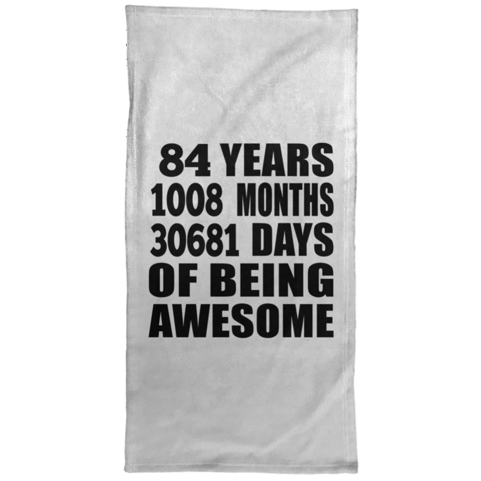 84th Birthday 84 Years 1008 Months 30681 Days Of Awesome - Hand Towel
