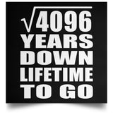 64th Anniversary Square Root of 4096 Years Lifetime To Go - Poster Square