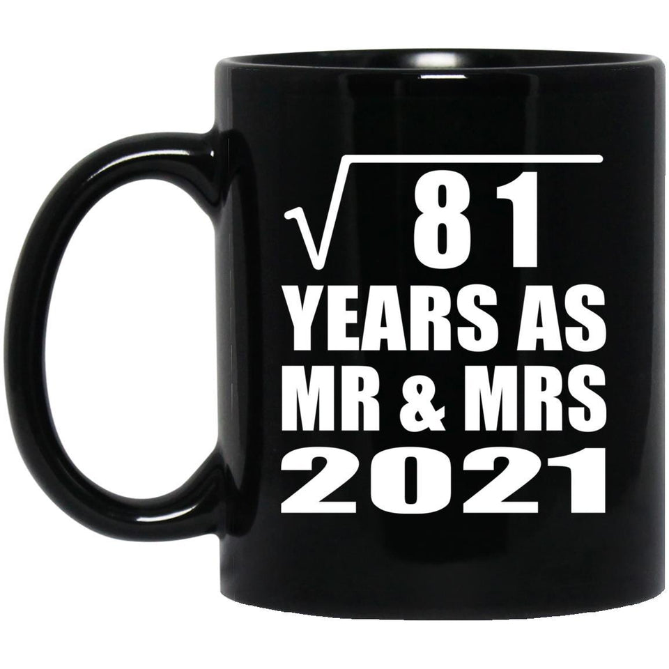 9th Anniversary Square Root of 81 Years As Mr & Mrs 2021 - 11oz Coffee Mug Black