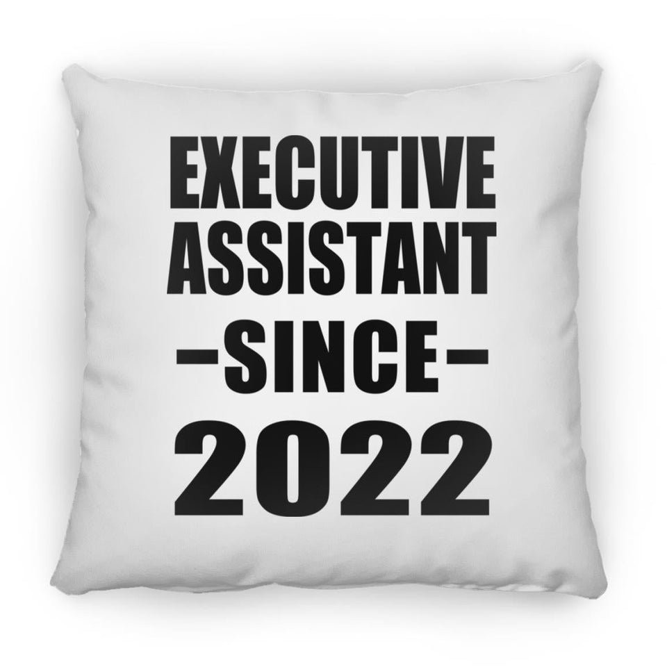Executive Assistant Since 2022 - Throw Pillow