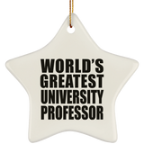 World's Greatest University Professor - Star Ornament