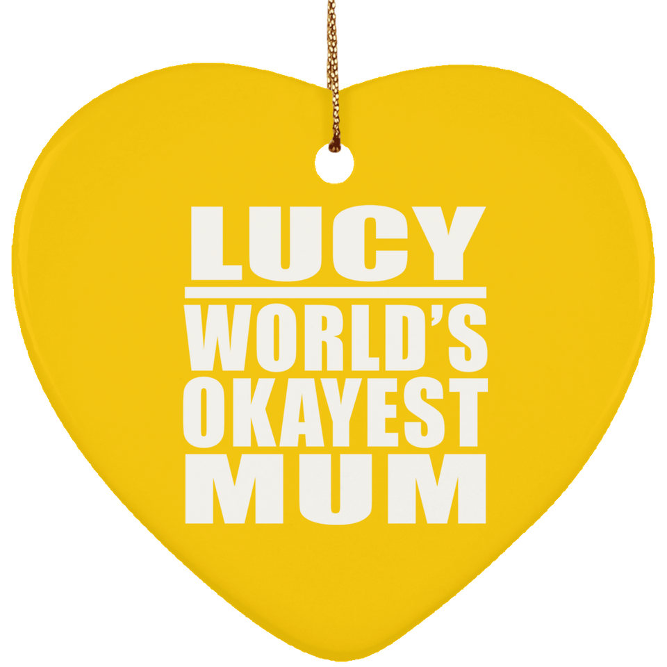 Lucy World's Okayest Mum - Heart Ornament