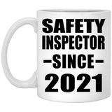 Safety Inspector Since 2021 - 11oz Coffee Mug