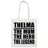 Thelma The Mum The Hero The Legend - Tote Bag White