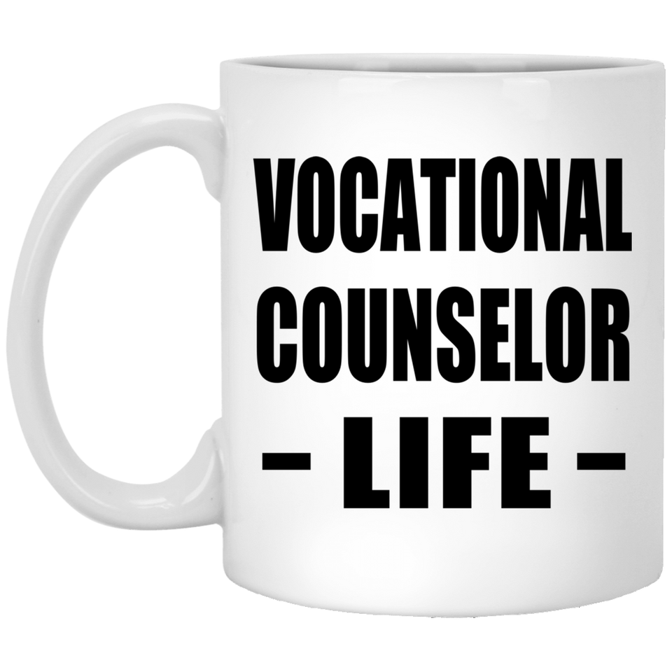 Vocational Counselor Life - 11oz Coffee Mug