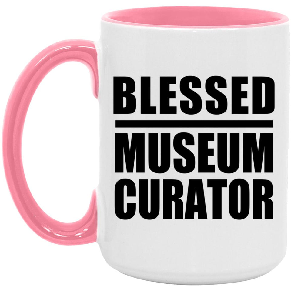 Blessed Museum Curator - 15oz Accent Mug Pink