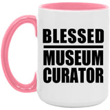 Blessed Museum Curator - 15oz Accent Mug Pink