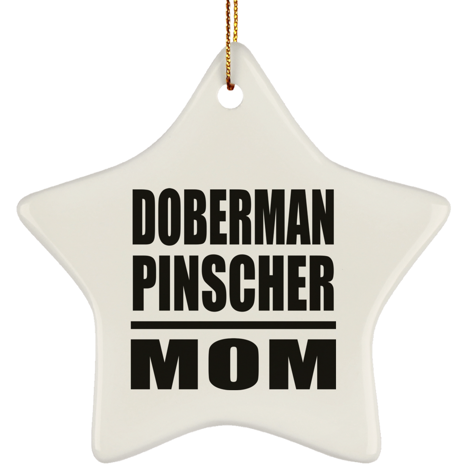 Doberman Pinscher Mom - Star Ornament