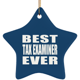 Best Tax Examiner Ever - Star Ornament