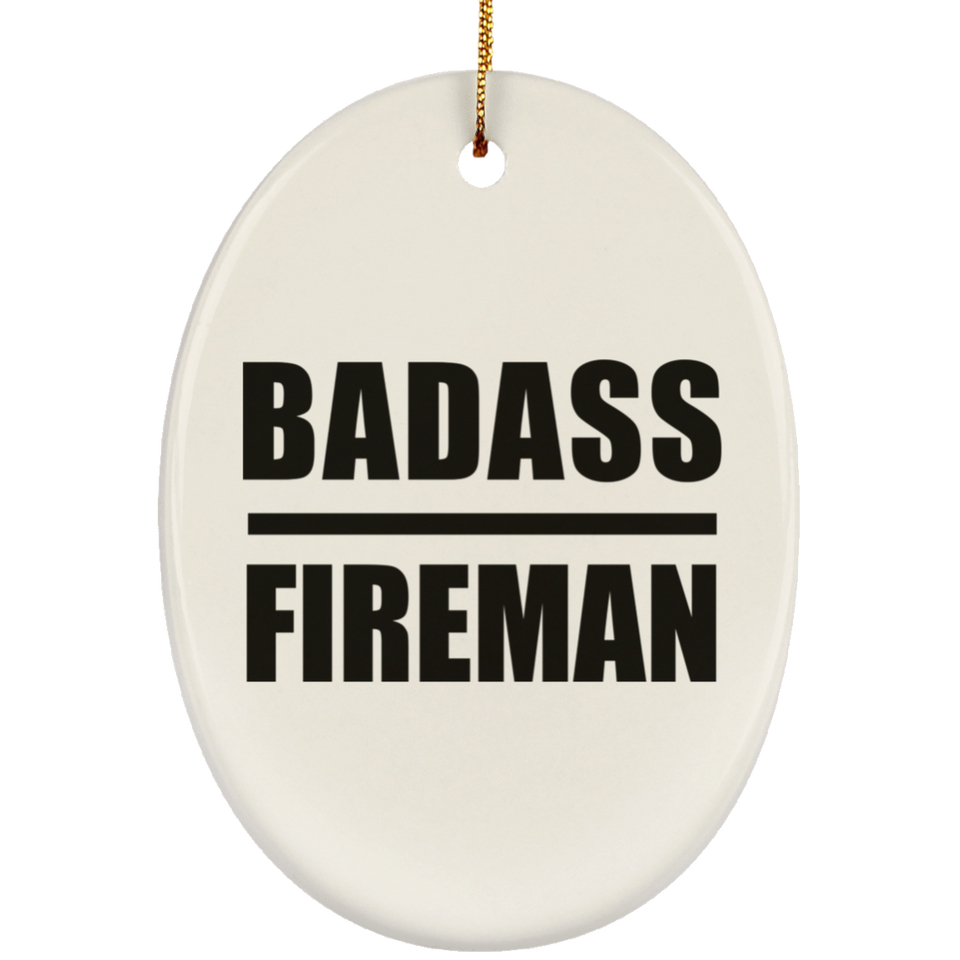 Badass Fireman - Oval Ornament