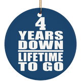 4th Anniversary 4 Years Down Lifetime To Go - Circle Ornament
