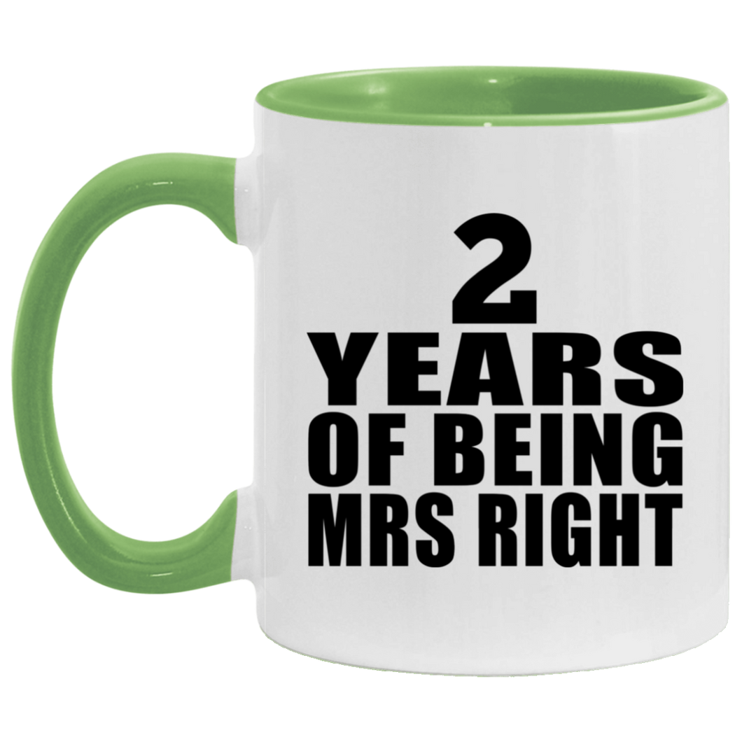 2nd Anniversary 2 Years Of Being Mrs Right - 11oz Accent Mug Green