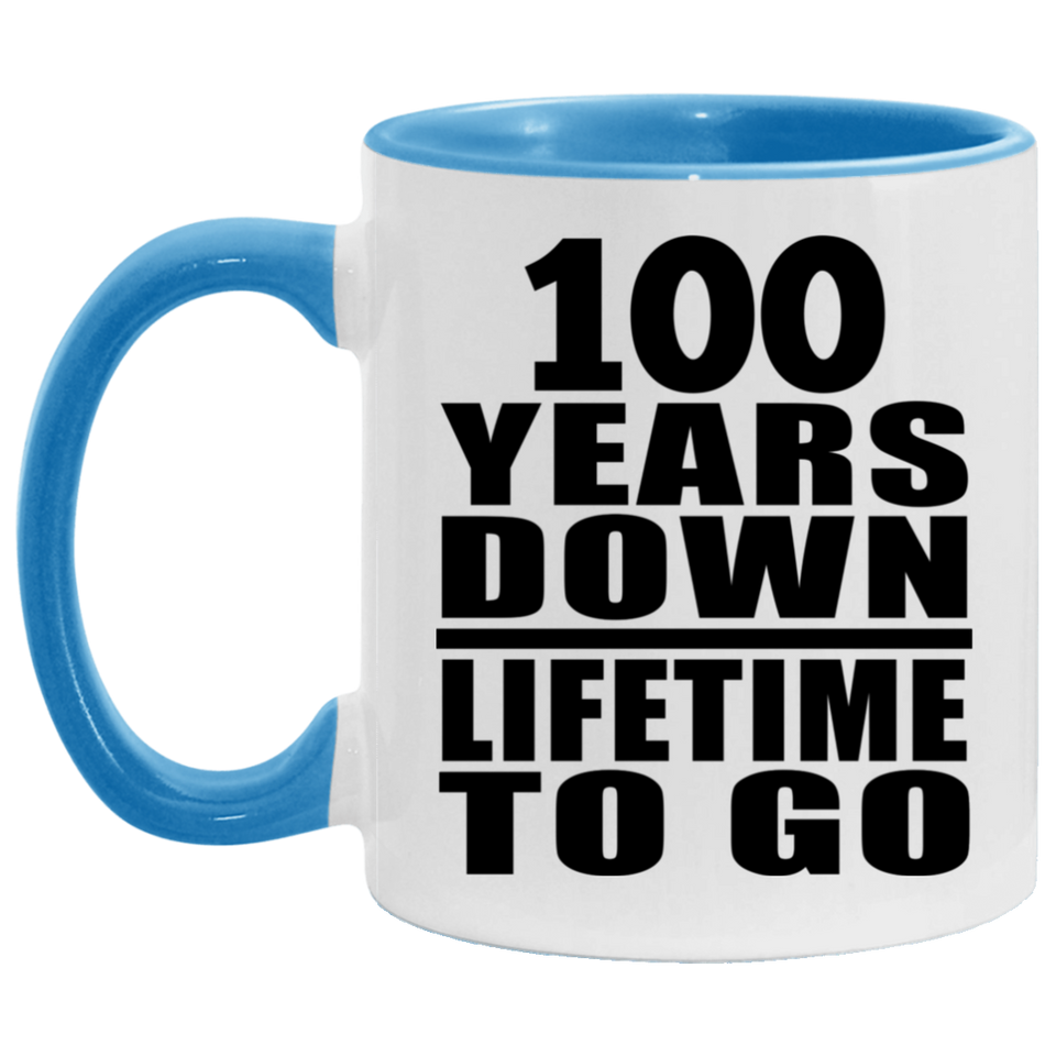 100th Anniversary 100 Years Down Lifetime To Go - 11oz Accent Mug Blue