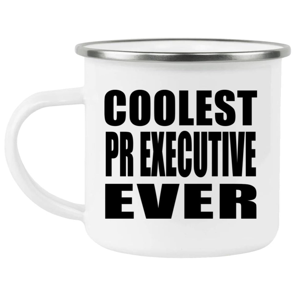Coolest PR Executive Ever - 12oz Camping Mug