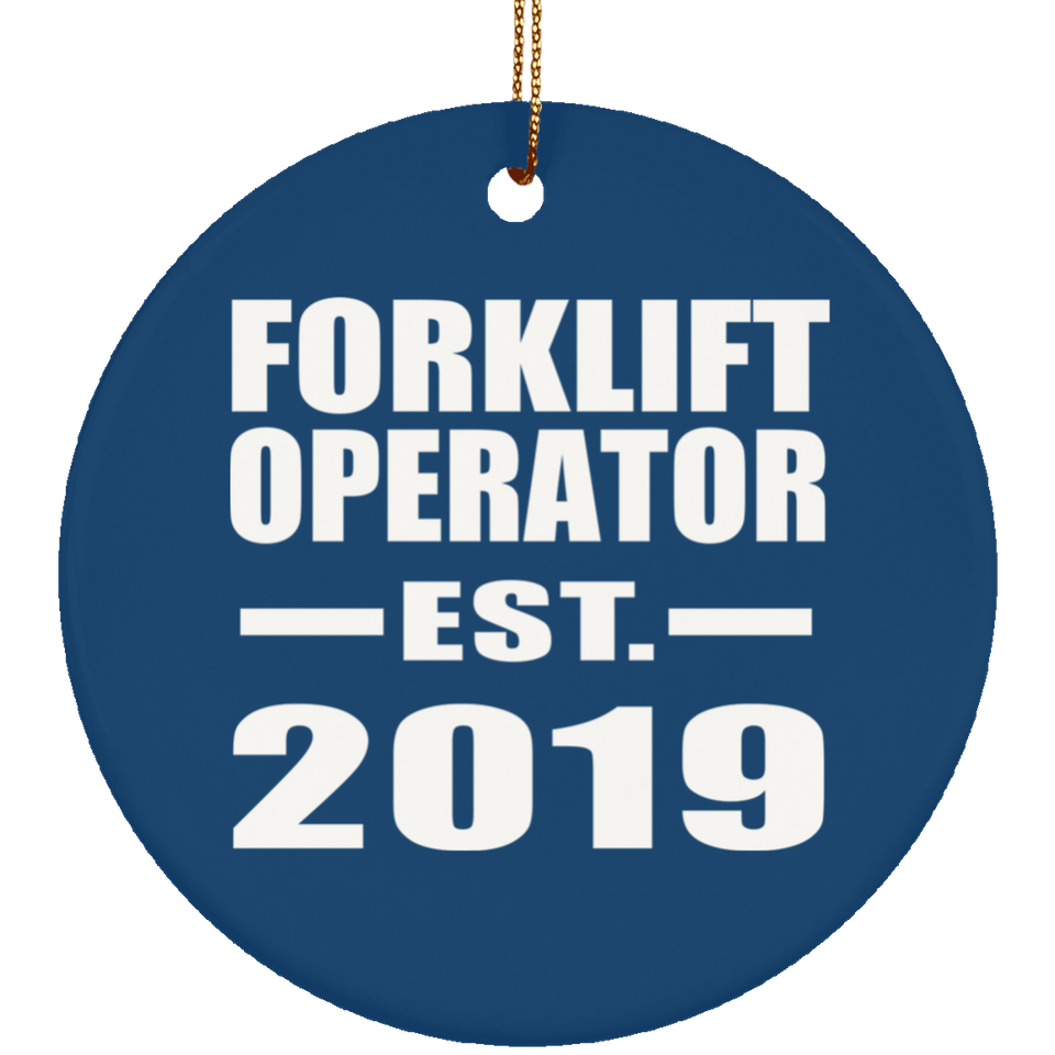 Forklift Operator Established EST. 2019 - Circle Ornament