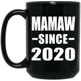 Mamaw Since 2020 - 15oz Coffee Mug Black