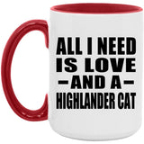All I Need Is Love And A Highlander Cat - 15oz Accent Mug Red