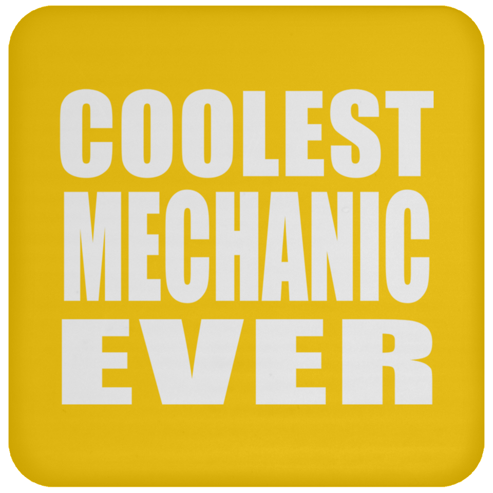 Coolest Mechanic Ever - Drink Coaster