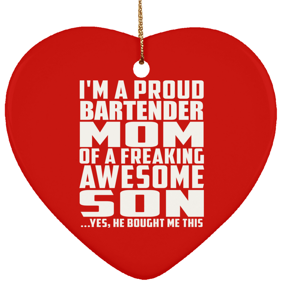 Proud Bartender Mom Of Awesome Son - Heart Ornament