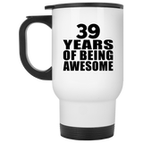 39th Birthday 39 Years Of Being Awesome - White Travel Mug