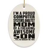 Proud Computer Systems Analyst Mom Of Awesome Son - Oval Ornament