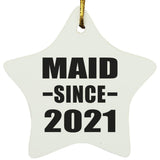 Maid Since 2021 - Star Ornament