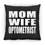 Mom Wife Optometrist - Throw Pillow Black