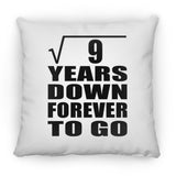 3rd Anniversary Square Root of 9 Years Down Forever To Go - Throw Pillow