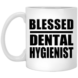 Blessed Dental Hygienist - 11oz Coffee Mug