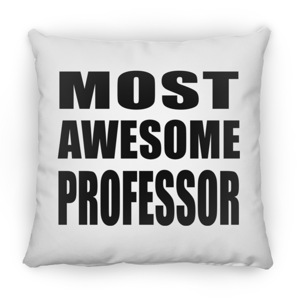 Most Awesome Professor - Throw Pillow