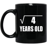 2nd Birthday Square Root of 4 Years Old - 11oz Coffee Mug Black
