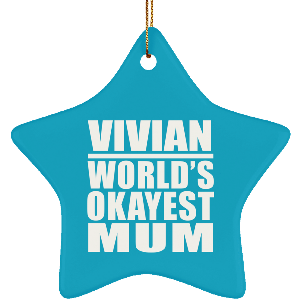 Vivian World's Okayest Mum - Star Ornament