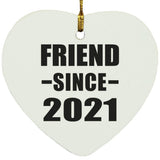Friend Since 2021 - Heart Ornament