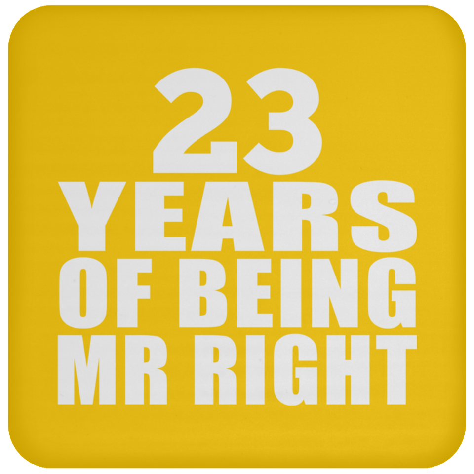 23rd Anniversary 23 Years Of Being Mr Right - Drink Coaster